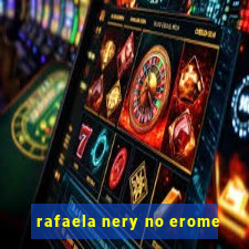 rafaela nery no erome